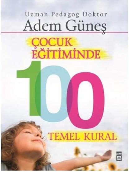 Çocuk Eğitiminde 100 Temel Kural