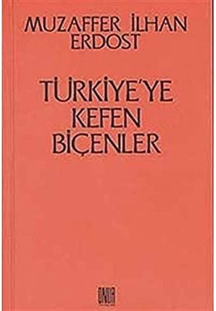 Türkiye’ye Kefen Biçenler