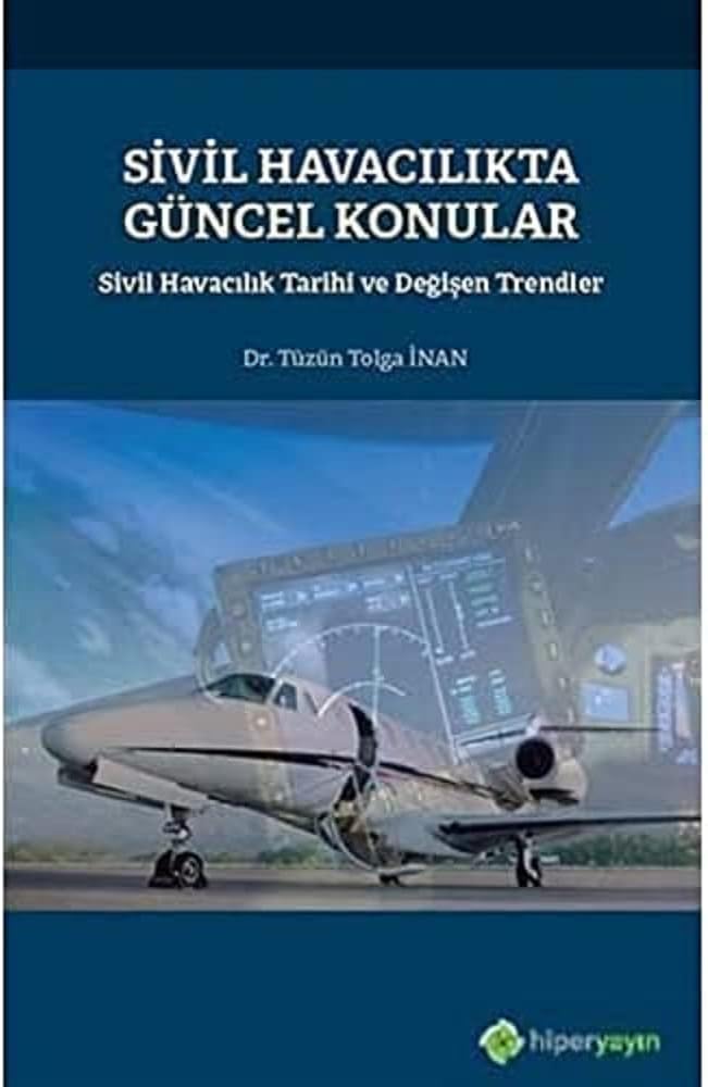 Sivil Havacılıkta Güncel Konular: Sivil Havacılık Tarihi ve Değişen Trendler