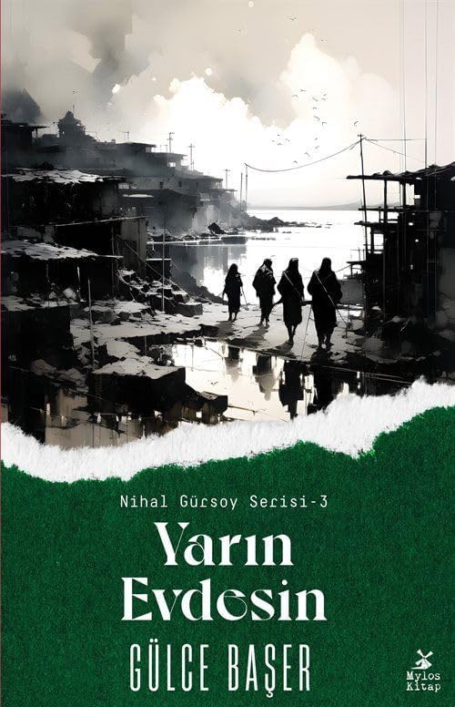 Yarın Evdesin: Nihal Gürsoy Serisi - 3
