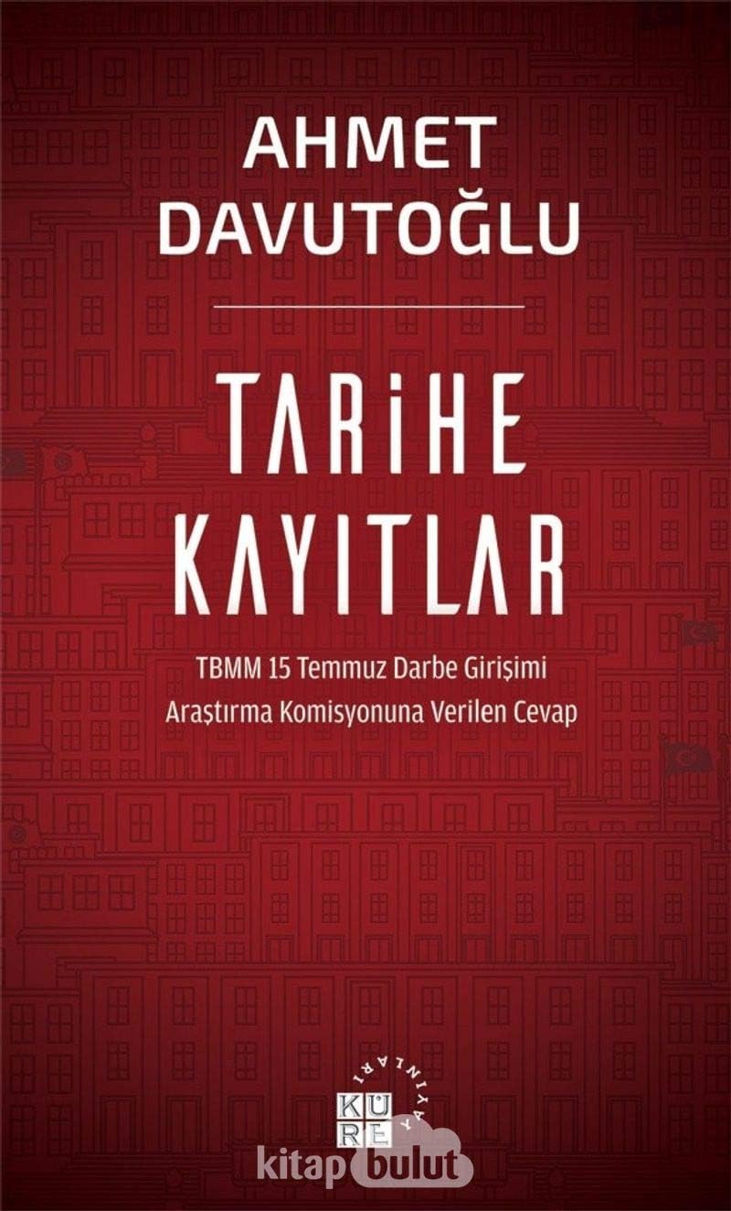 Tarihe Kayıtlar: TBMM 15 Temmuz Darbe Girişimi Araştırma Komisyonuna Verilen Cevap