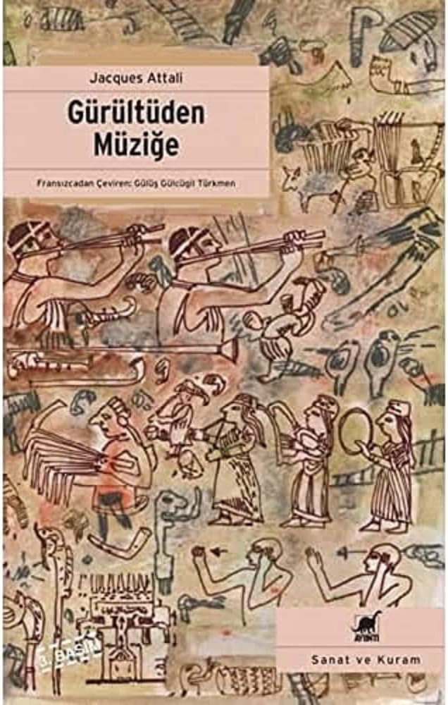 Gürültüden Müziğe: Müziğin Ekonomi - Politiği Üzerine