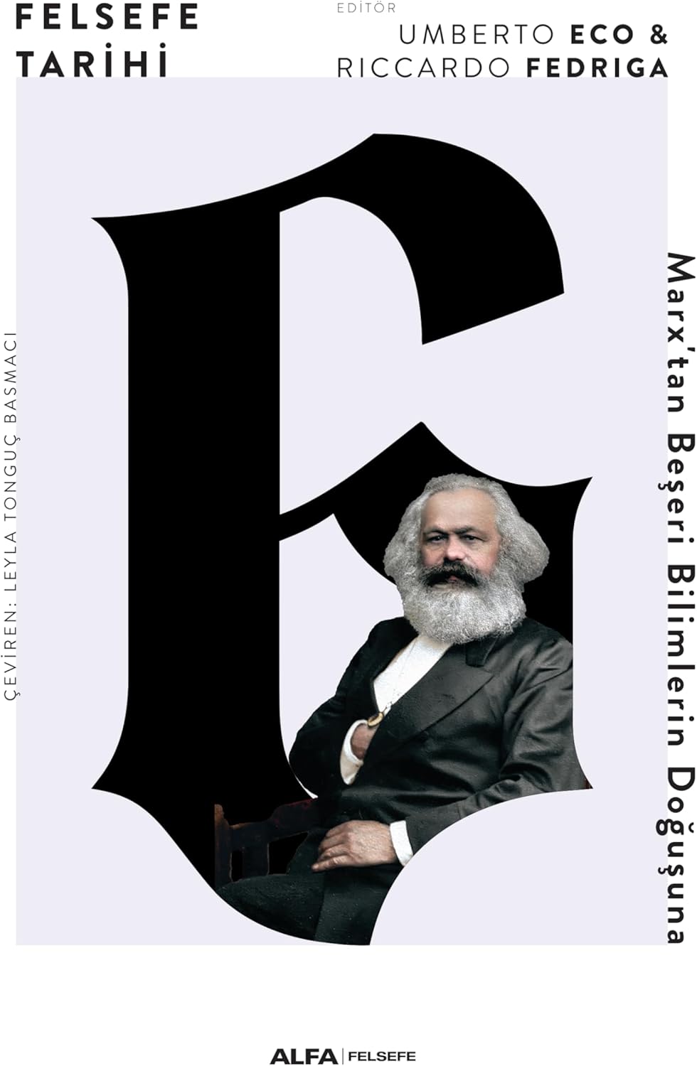 Felsefe Tarihi 6: Marx’tan Beşeri Bilimlerin Doğuşuna