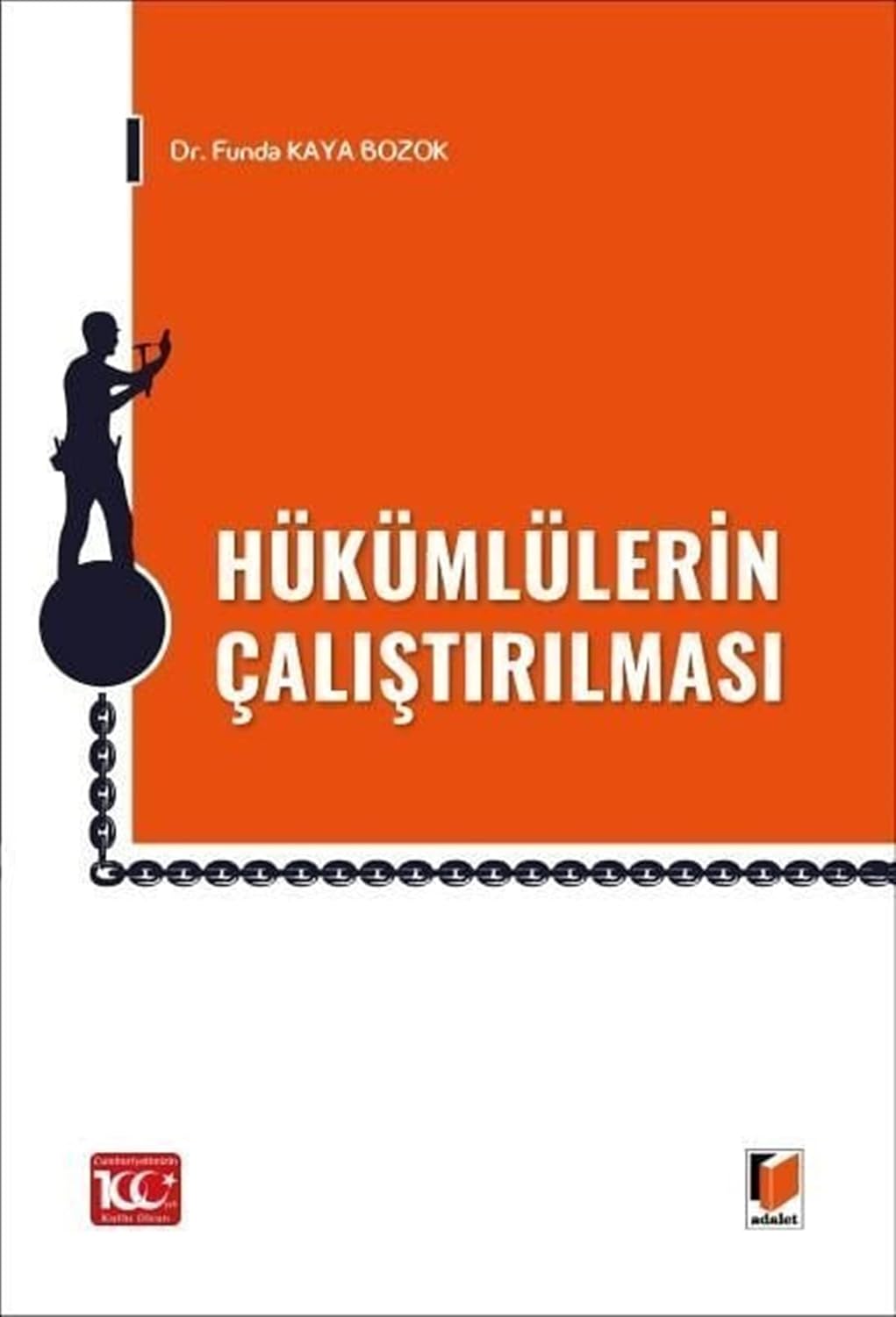 Hükümlülerin Çalıştırılması