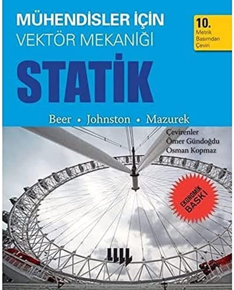 Mühendisler İçin Vektör Mekaniği Statik (Ekonomik Baskı): Beer - Johnston - Mazurek