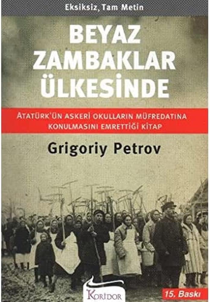 Beyaz Zambaklar Ülkesinde: Atatürk'ün Okulların Müfredatına Konulmasını İstediği Kitap