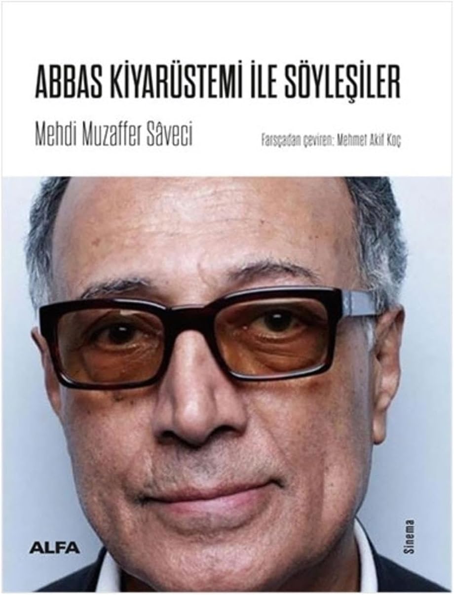 Abbas Kiyarüstemi İle Söyleşiler