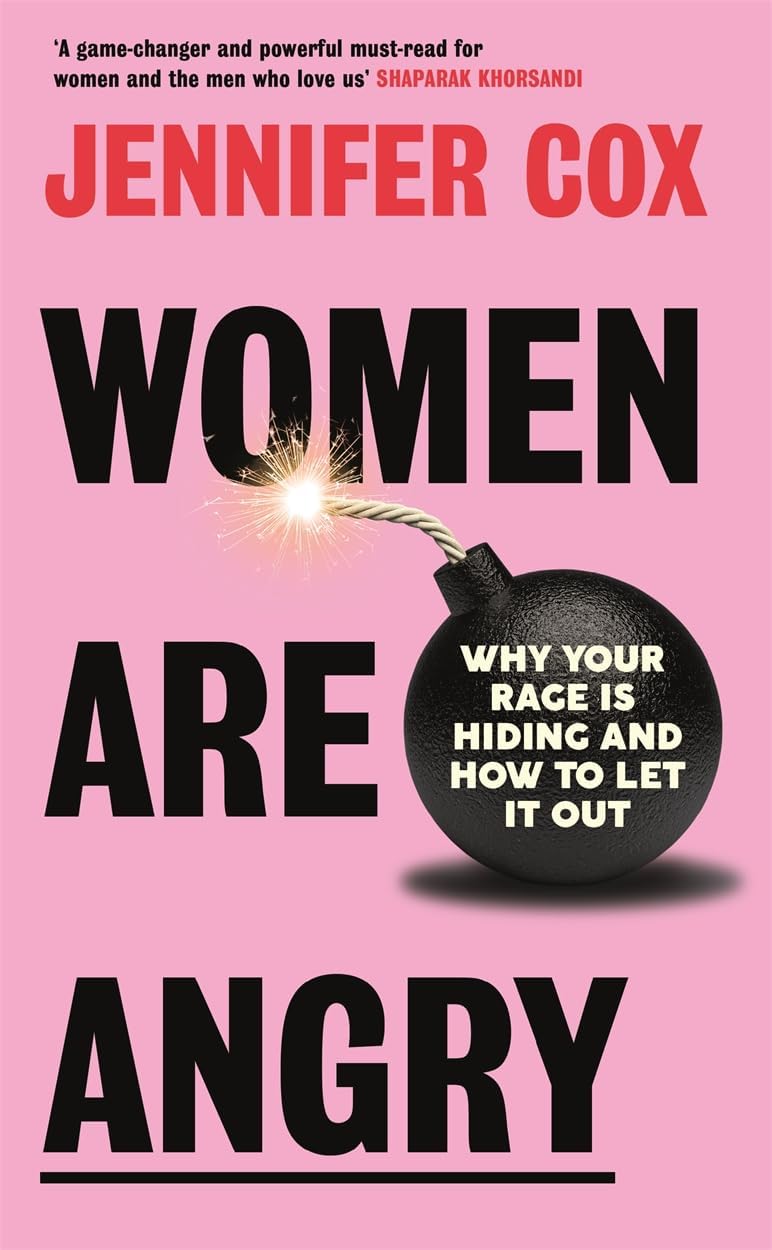 Women Are Angry: The Times Self-Help Book of the Year 2024