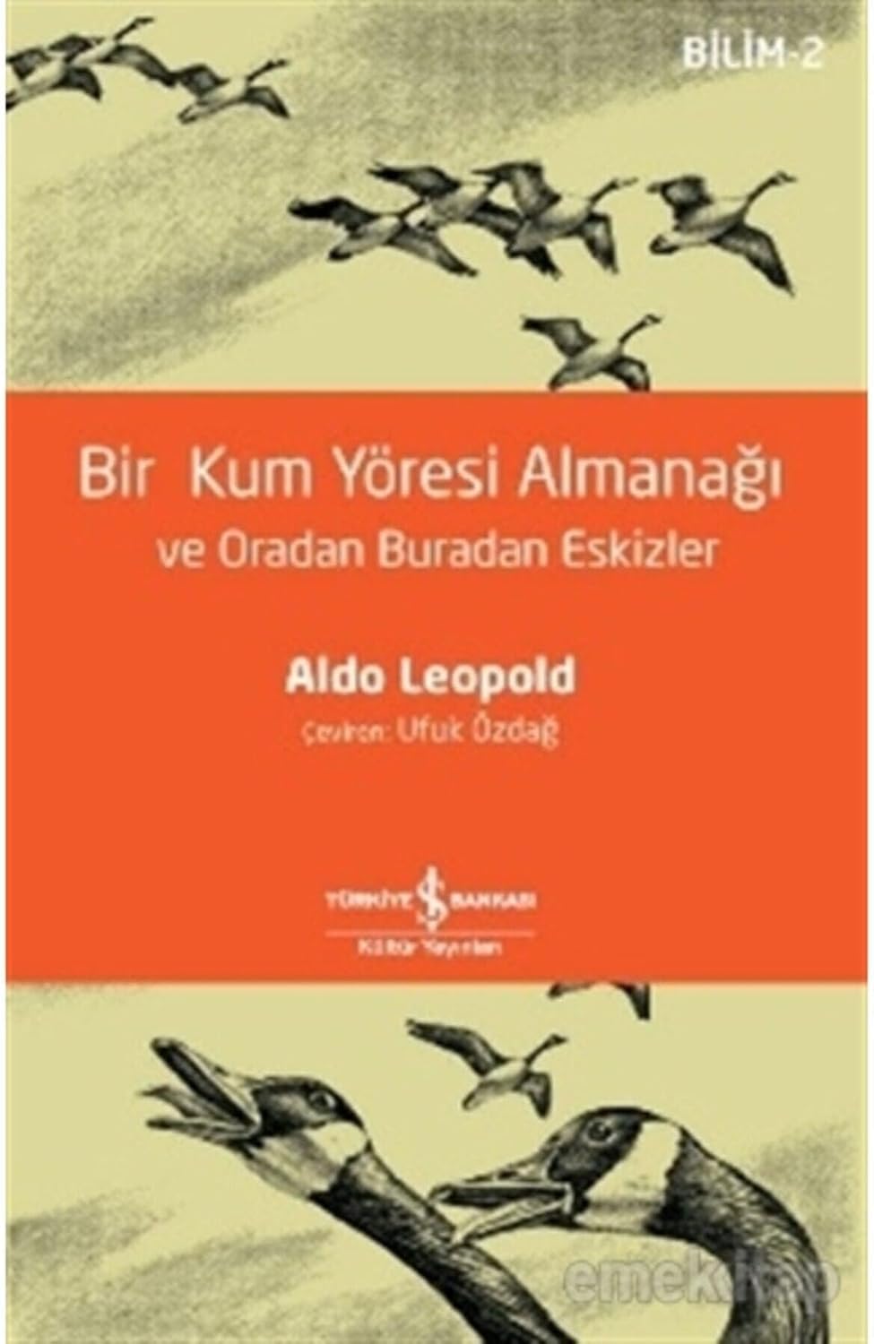 Bir Kum Yöresi Almanağı ve Oradan Buradan Eskizler: A Sand County Almanac and Sketches Here and There