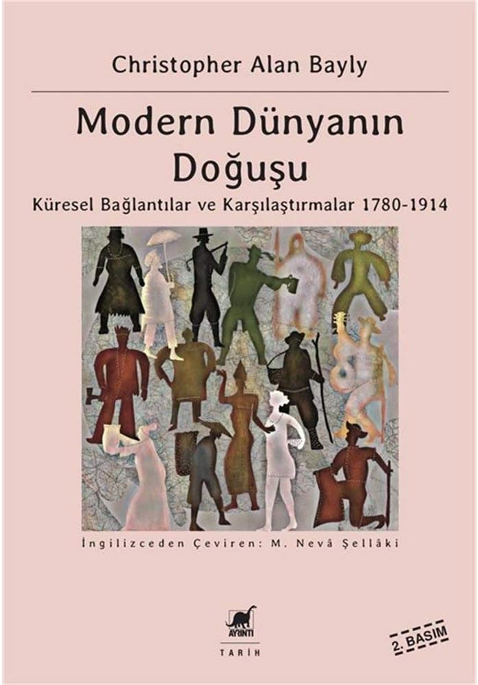 Modern Dünyanın Doğuşu: Küresel Bağlantılar ve Karşılaştırmalar 1780-1914