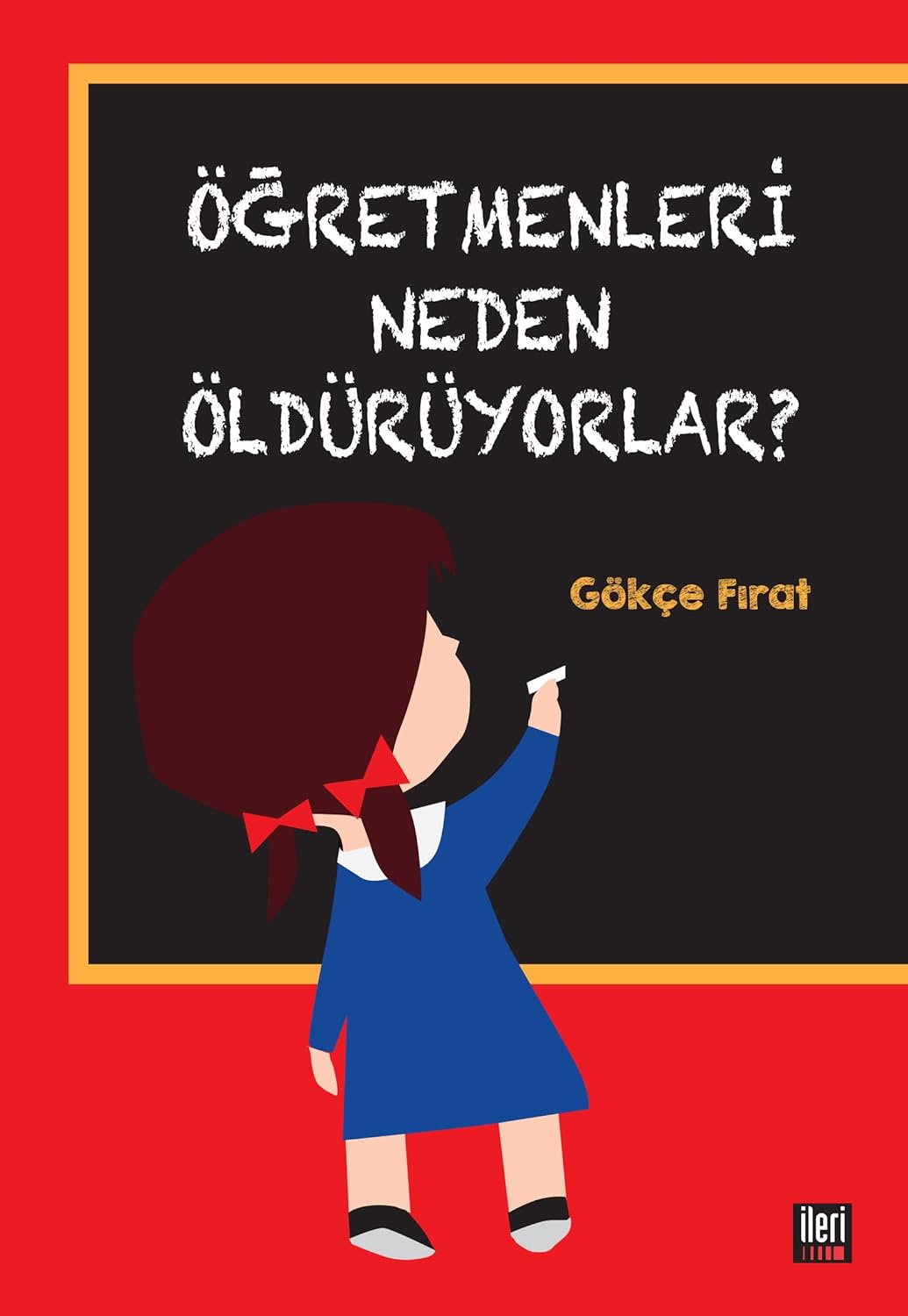 Öğretmenleri Neden Öldürüyorlar?