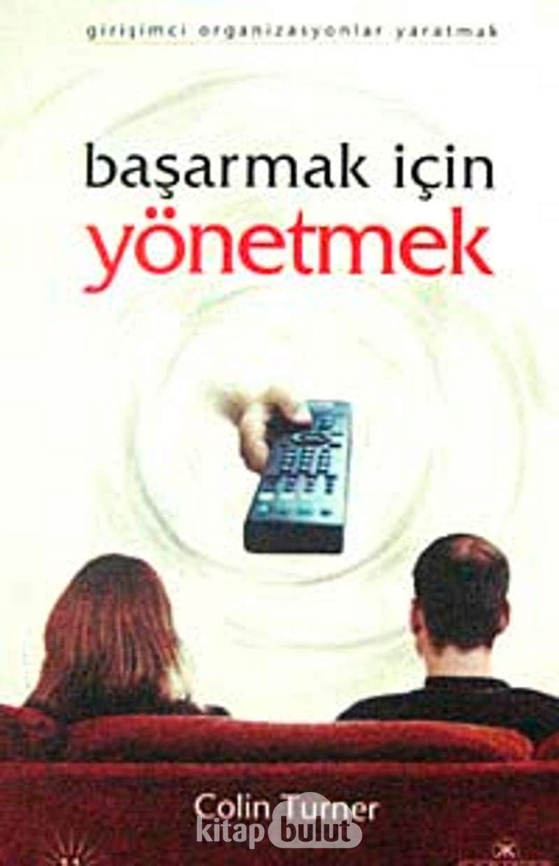 BAŞARMAK İÇİN YÖNETMEK