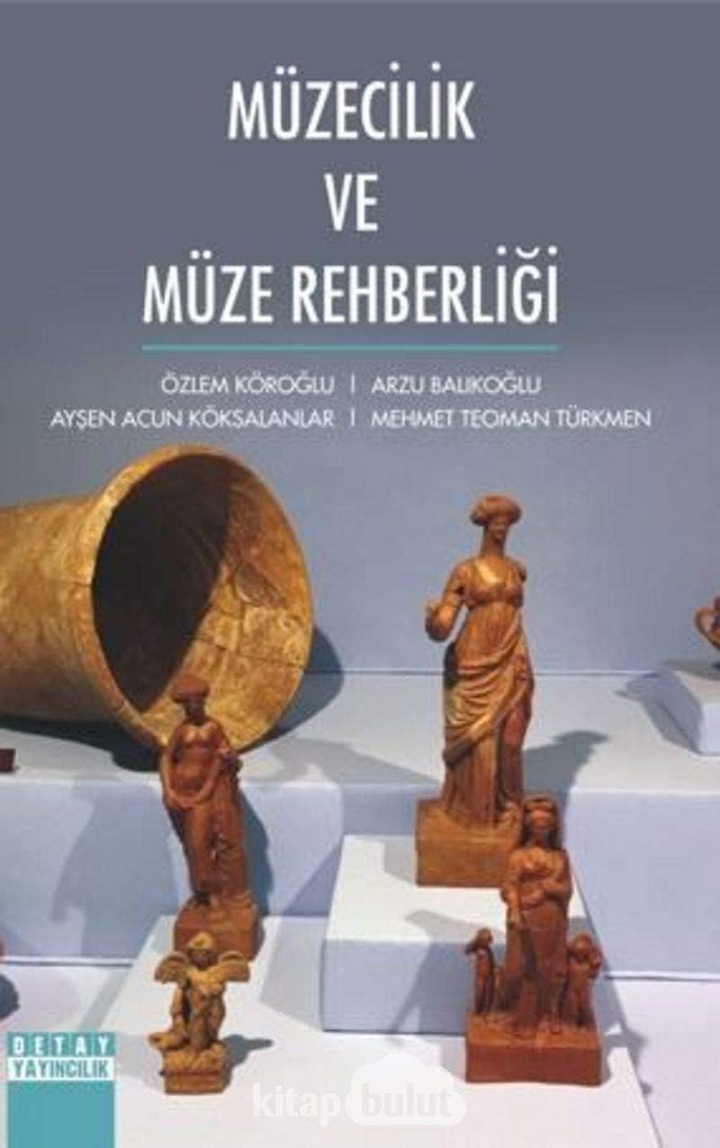 Müzecilik ve Müze Rehberliği (Kapak Değişebilir)
