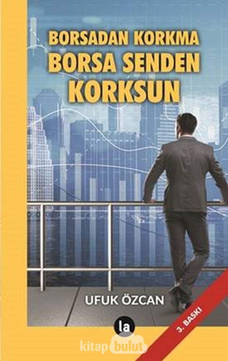 Borsadan Korkma Borsa Senden Korksun (Kapak Resmi değişebilir)