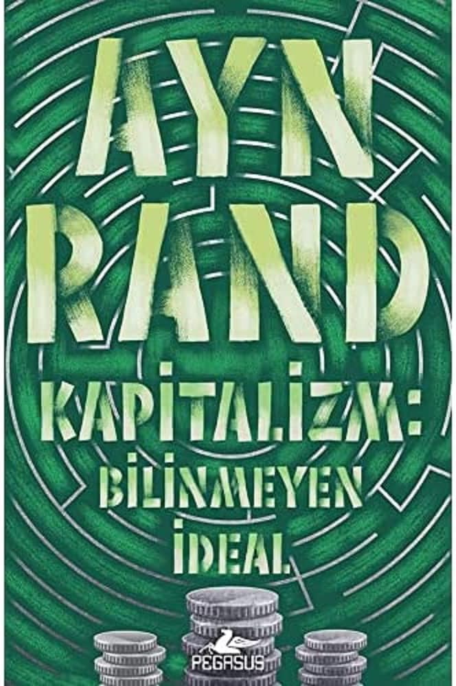 Kapitalizm: Bilinmeyen İdeal