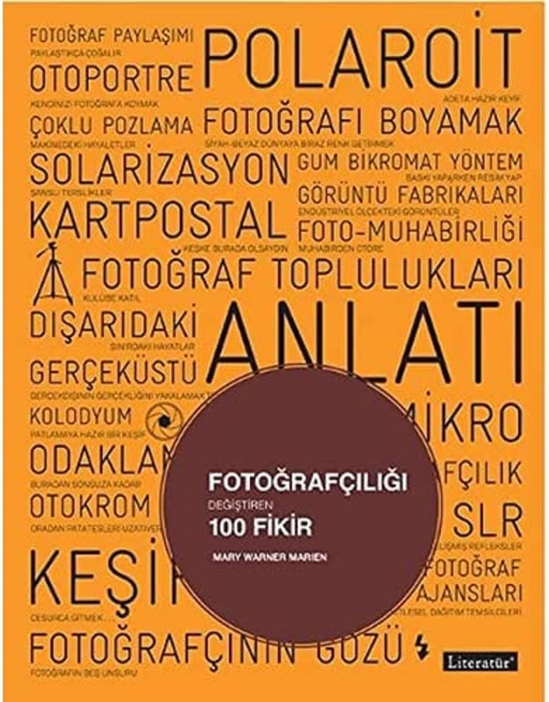 Fotoğrafçılığı Değiştiren 100 Fikir