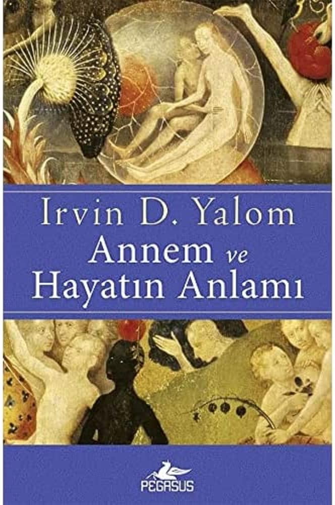 Annem ve Hayatın Anlamı