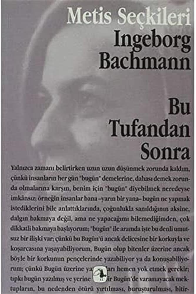 Bu Tufandan Sonra: Ingeborg Bachmann’dan Seçme Yazılar