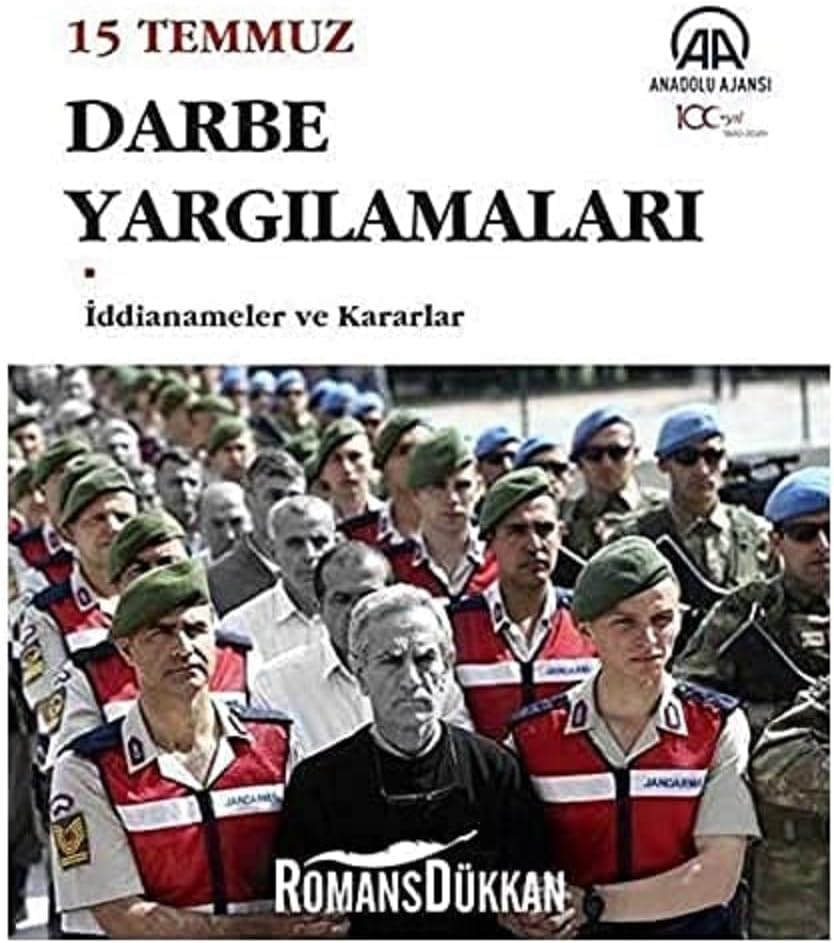 15 Temmuz Darbe Yargılamaları: İddianameler ve Kararlar