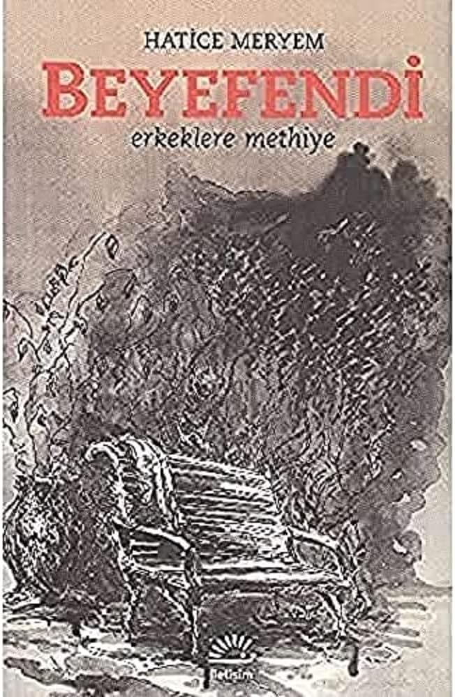 Beyefendi: Erkeklere Methiye