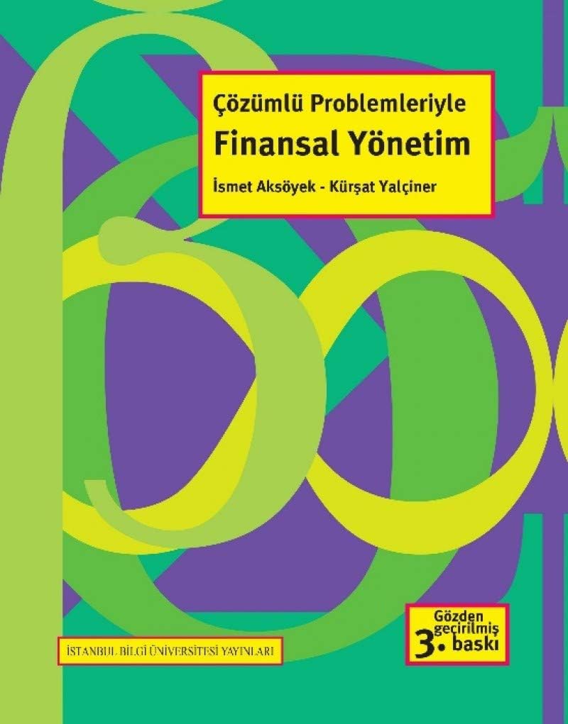 ÇÖZÜMLÜ PROBLEMLERİYLE FİNANSAL YÖNETİM