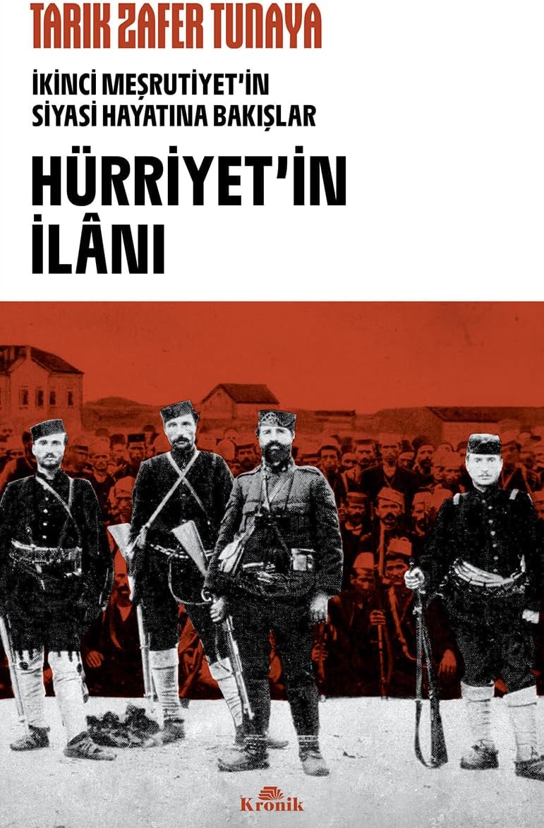 Hürriyetin İlanı - İkinci Meşrutiyet'in Siyasi Hayatına Bakışlar