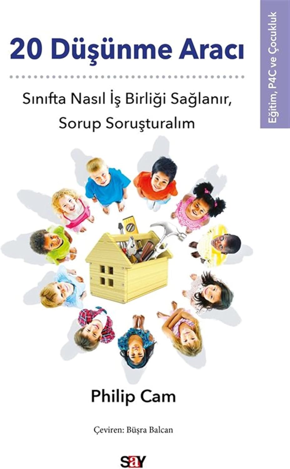 20 Düşünme Aracı: Sınıfta Nasıl İş Birliği Sağlanır, Sorup Soruşturalım