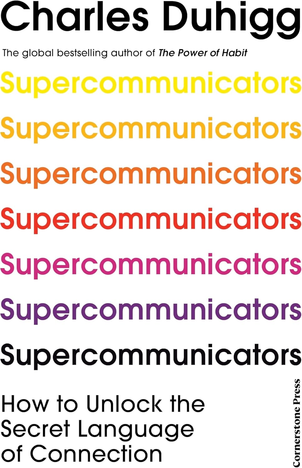 Supercommunicators: How to Unlock the Secret Language of Connection
