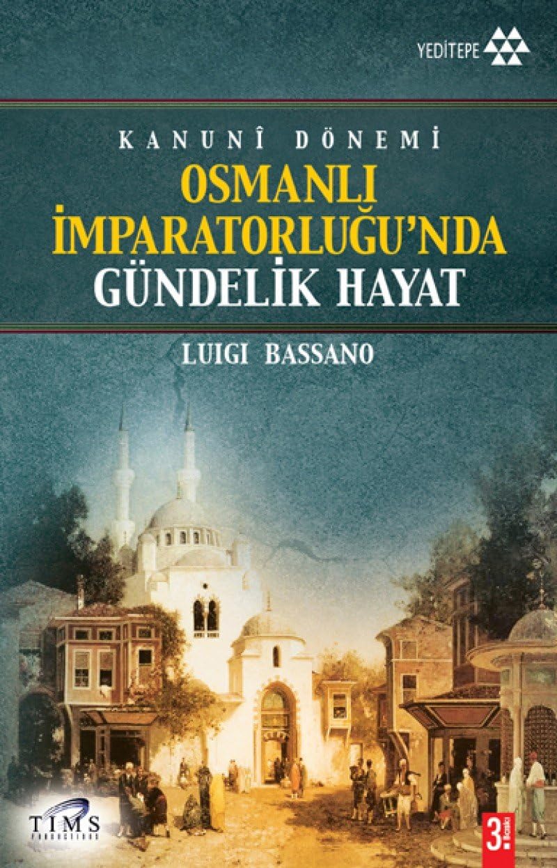 OSMANLI İMPARATORLUĞUNDA GÜNDELİK HAYAT