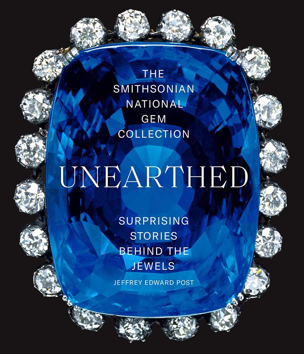 The Smithsonian National Gem Collection―Unearthed: Surprising Stories Behind the Jewels