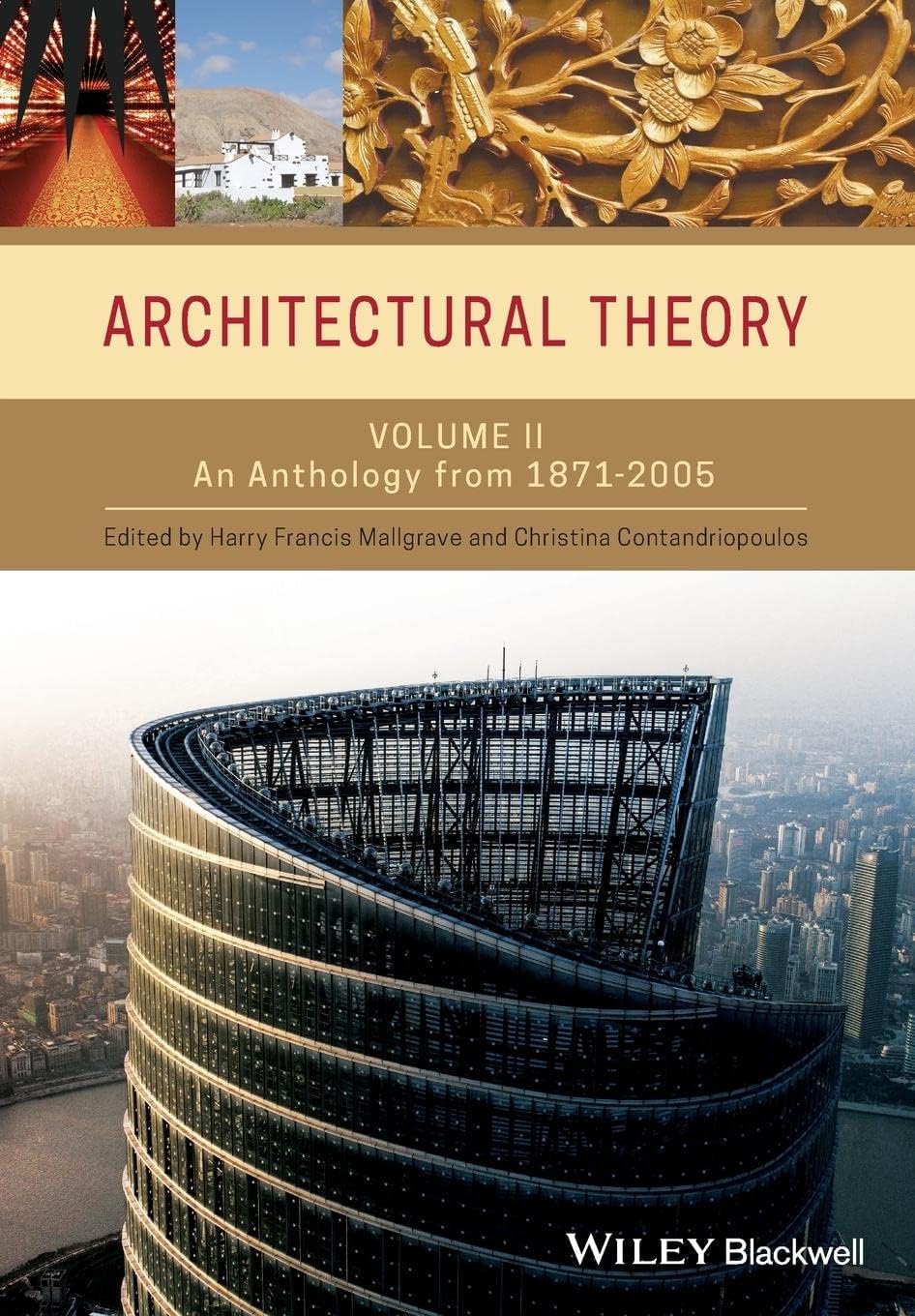 Architectural Theory, Volume 2: An Anthology from 1871 to 2005: 02