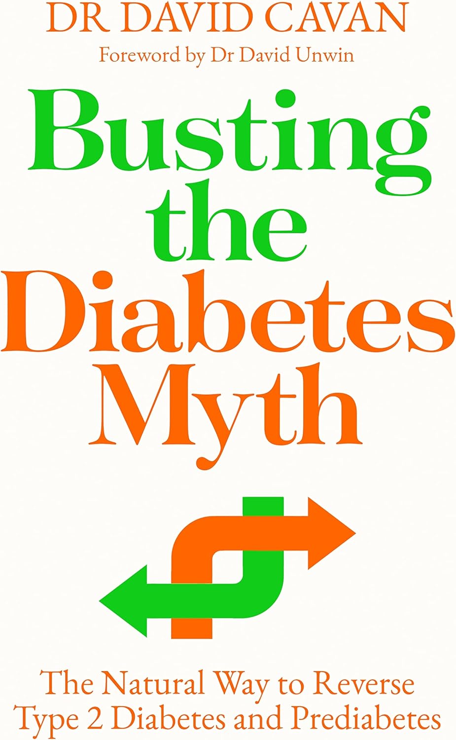 Busting the Diabetes Myth: The Natural Way to Reverse Type 2 Diabetes and Prediabetes