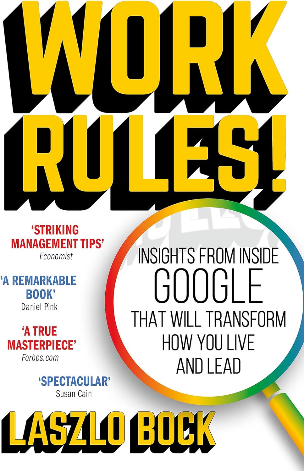 Work Rules!: Insights from Inside Google That Will Transform How You Live and Lead