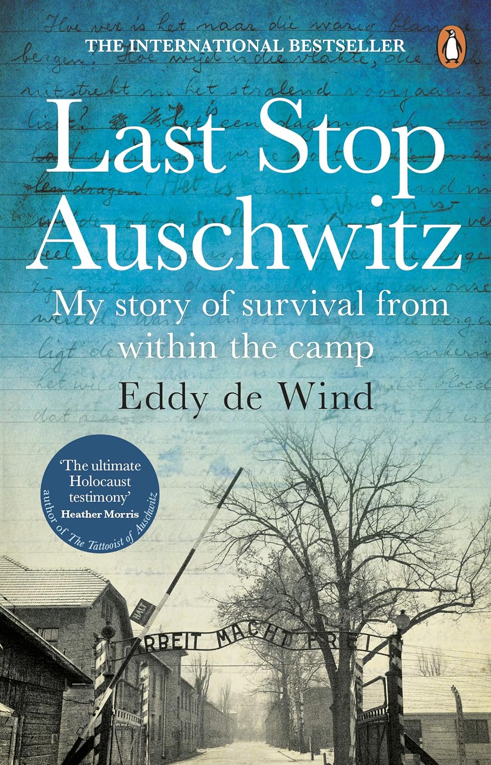 Last Stop Auschwitz: My story of survival from within the camp (Kapak Değişebilir)