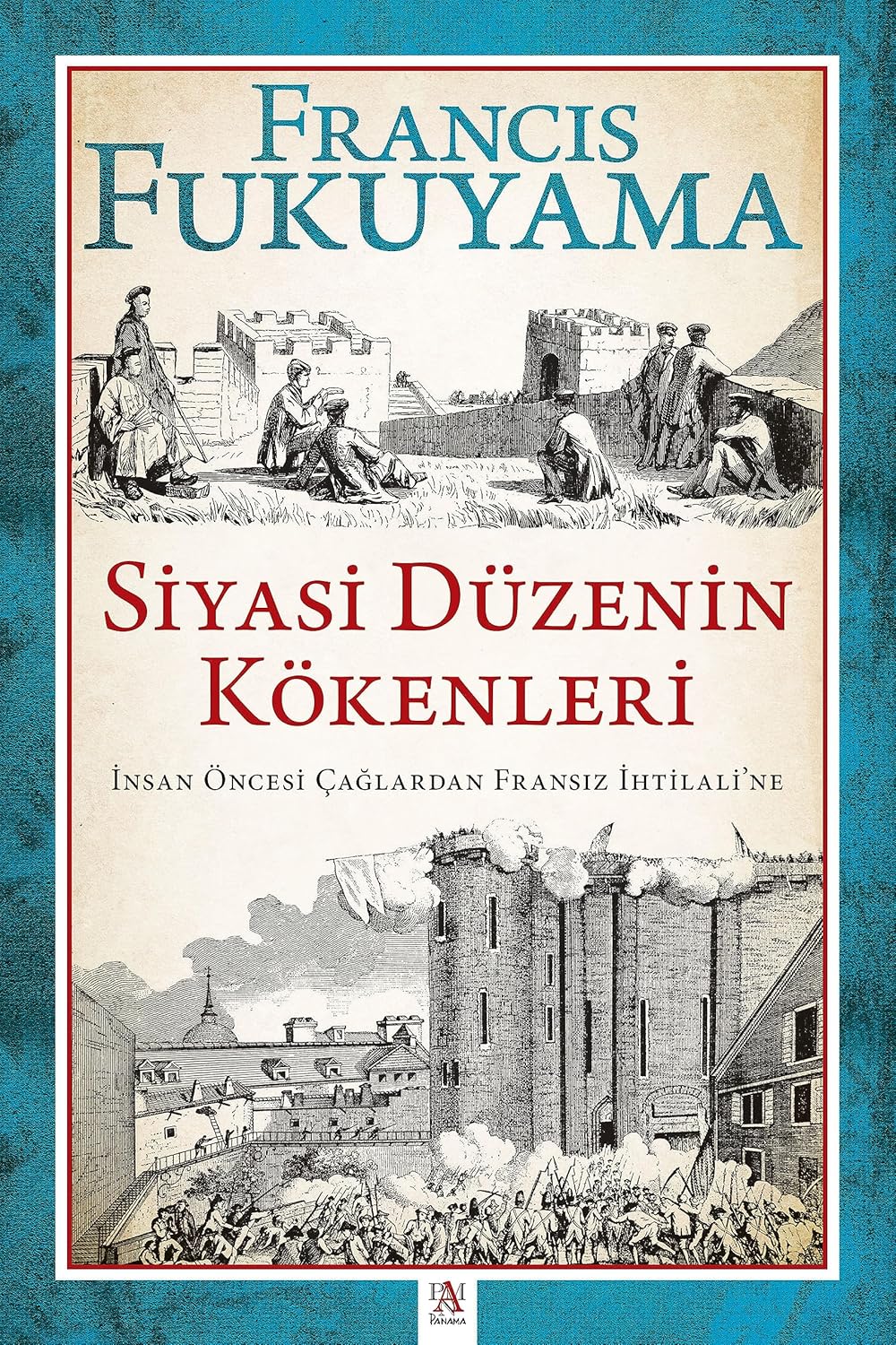 Siyasi Düzenin Kökenleri - İnsan Öncesi Çağlardan Fransız İhtilali'ne